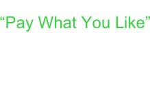 How much?
“Pay What You Like” 
Pay as little as $.01
or as much as $10  
It’s up to you!
Just choose the amount from the
drop down menu below.